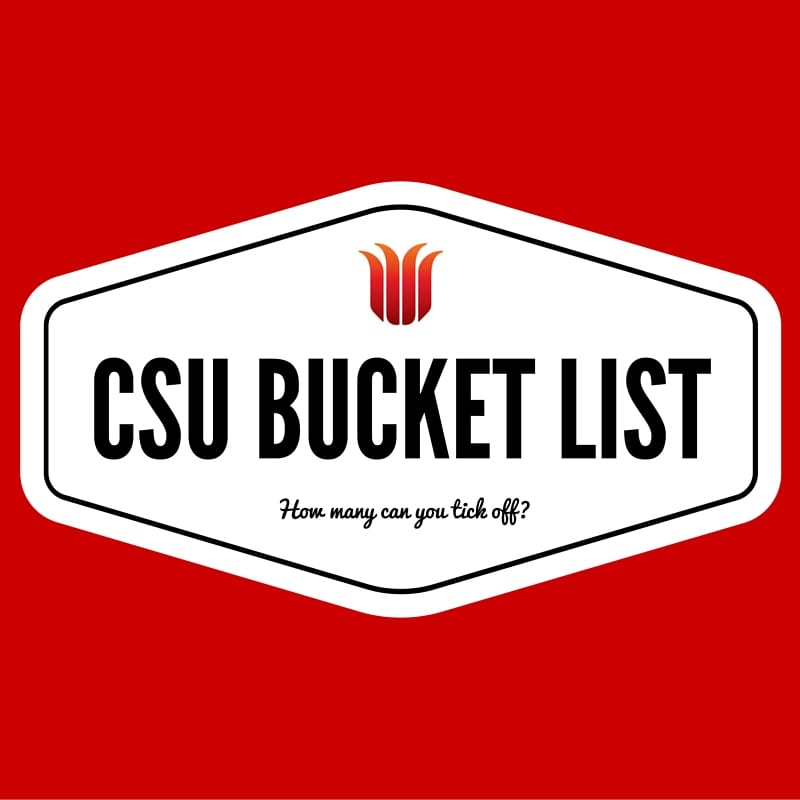 CSU Bucket List. How many can you tick off?