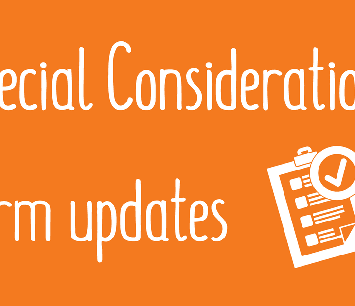 What you need to know about the Special Consideration form updates